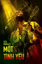 Bob Marley: Một Tình Yêu (Bob Marley: Một Tình Yêu) [2024]