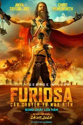 Furiosa: Câu Chuyện Từ Max Điên (Furiosa: Câu Chuyện Từ Max Điên) [2024]