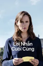 Lời Nhắn Cuối Cùng (Lời Nhắn Cuối Cùng) [2023]