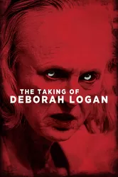 The Taking of Deborah Logan (The Taking of Deborah Logan) [2014]