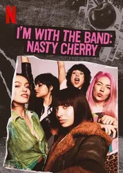 Theo chân ban nhạc: Nasty Cherry (Theo chân ban nhạc: Nasty Cherry) [2019]