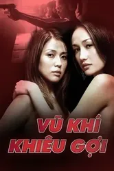 Vũ Khí Khiêu Gợi (Vũ Khí Khiêu Gợi) [2002]